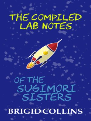 cover image of The Compiled Lab Notes of the Sugimori Sisters